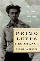 Book cover of Primo Levi's Resistance by Sergio Luzzatto