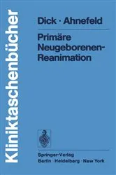 Book cover of Primäre Neugeborenen- Reanimation by W. Dick