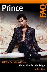 Book cover of Prince FAQ by Arthur Lizie