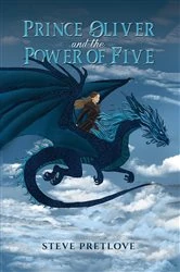 Book cover of Prince Oliver and the Power of Five by Steve Pretlove