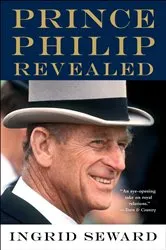 Book cover of Prince Philip Revealed by Unknown