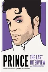 Book cover of Prince: The Last Interview by Prince