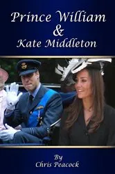 Book cover of Prince William and Kate Middleton by Chris Peacock