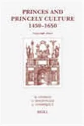 Book cover of Princes and Princely Culture 1450-1650, Volume Two by Martin Gosman