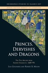 Book cover of Princes, Dervishes and Dragons by Lisa Golombek