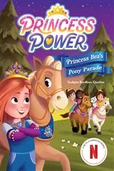 Book cover of Princess Bea's Pony Parade (Princess Power Chapter Book #2) by Sudipta Bardhan-Quallen