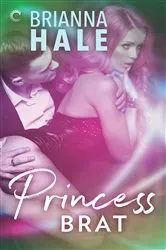 Book cover of Princess Brat by Brianna Hale
