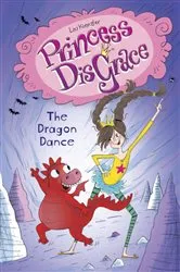Book cover of Princess DisGrace #2: The Dragon Dance by Lou Kuenzler