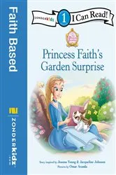 Book cover of Princess Faith's Garden Surprise by Jeanna Young