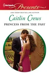 Book cover of Princess From the Past by Caitlin Crews