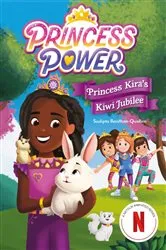 Book cover of Princess Kira's Kiwi Jubilee (Princess Power Chapter Book #1) by Netflix