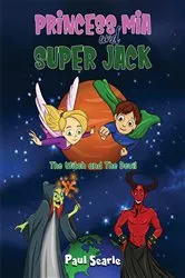 Book cover of Princess Mia and Super Jack by Paul Searle