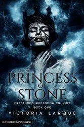 Book cover of Princess of Stone by Victoria Larque