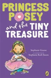Book cover of Princess Posey and the Tiny Treasure by Stephanie Greene