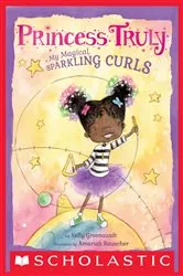 Book cover of Princess Truly in My Magical, Sparkling Curls by Kelly Greenawalt
