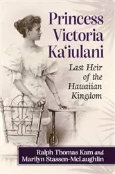 Book cover of Princess Victoria Ka'iulani by Ralph Thomas Kam