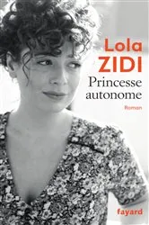 Book cover of Princesse autonome by Lola Zidi