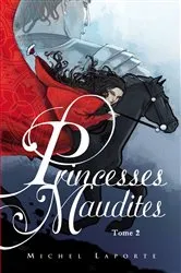 Book cover of Princesses maudites 2 - Au-delà des portes d'Ivoire by Michel Laporte