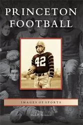 Book cover of Princeton Football by Mark F. Bernstein