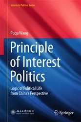 Book cover of Principle of Interest Politics by Puqu Wang