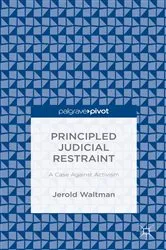 Book cover of Principled Judicial Restraint: A Case Against Activism by Unknown