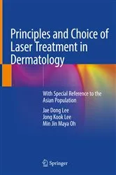 Book cover of Principles and Choice of Laser Treatment in Dermatology by Jae Dong Lee