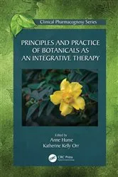 Book cover of Principles and Practice of Botanicals as an Integrative Therapy by Anne Hume