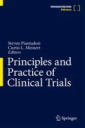 Book cover of Principles and Practice of Clinical Trials by Steven Piantadosi