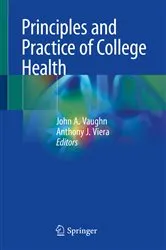 Book cover of Principles and Practice of College Health by John A. Vaughn