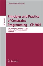 Book cover of Principles and Practice of Constraint Programming - CP 2007 by Christian Bessiere