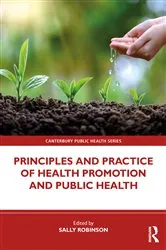 Book cover of Principles and Practice of Health Promotion and Public Health by Sally Robinson