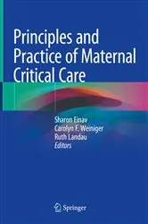 Book cover of Principles and Practice of Maternal Critical Care by Sharon Einav