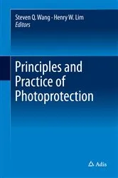 Book cover of Principles and Practice of Photoprotection by Steven Q. Wang