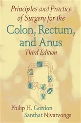 Book cover of Principles and Practice of Surgery for the Colon, Rectum, and Anus (3rd ed.) by Philip H. Gordon