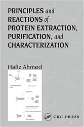 Book cover of Principles and Reactions of Protein Extraction, Purification, and Characterization by Hafiz Ahmed