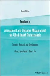 Book cover of Principles of Assessment and Outcome Measurement for Allied Health Professionals (2nd ed.) by Alison J. Laver-Fawcett