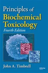 Book cover of Principles of Biochemical Toxicology (4th ed.) by John A. Timbrell