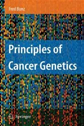 Book cover of Principles of Cancer Genetics by Fred Bunz
