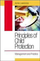 Book cover of Principles of Child Protection: Management and Practice by Anne DO NOT USE Lawrence DO NOT USE