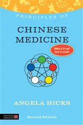Book cover of Principles of Chinese Medicine (2nd ed.) by Angela Hicks