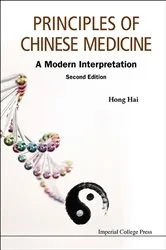 Book cover of Principles Of Chinese Medicine: A Modern Interpretation (Second Edition) by Hai Hong
