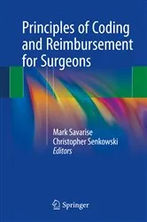 Book cover of Principles of Coding and Reimbursement for Surgeons by Mark Savarise