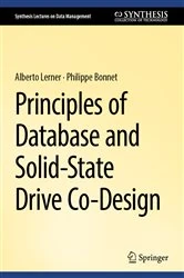 Book cover of Principles of Database and Solid-State Drive Co-Design by Alberto Lerner