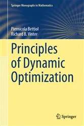 Book cover of Principles of Dynamic Optimization by Piernicola Bettiol