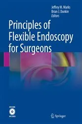 Book cover of Principles of Flexible Endoscopy for Surgeons by Jeffrey M. Marks