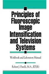 Book cover of Principles of Fluoroscopic Image Intensification and Television Systems by Unknown