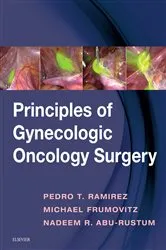 Book cover of Principles of Gynecologic Oncology Surgery E-Book by Pedro T. Ramirez MD