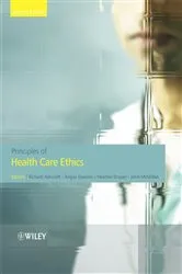 Book cover of Principles of Health Care Ethics (2nd ed.) by Richard Edmund Ashcroft