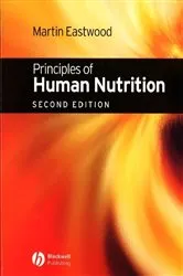Book cover of Principles of Human Nutrition (2nd ed.) by Martin Eastwood