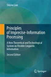 Book cover of Principles of Imprecise-Information Processing (2nd ed.) by Shiyou Lian
